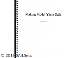 Making Model Yacht Sails - Larry Robinson's method of building in shape