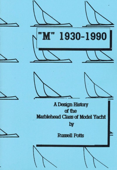 “M” 1930-1990 – A Design History of the Marblehead Class of Model Yacht