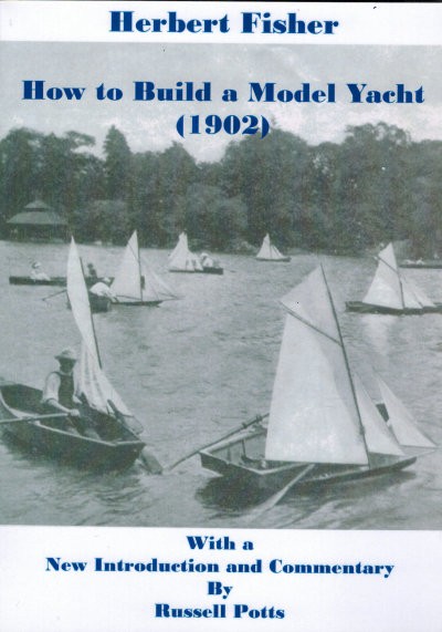 How to Build a Model Yacht (1902) - Herbert Fisher & Frank Nichols